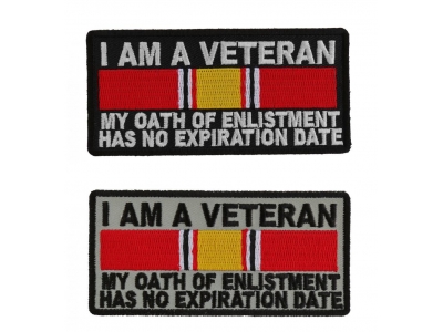 I AM A VETERAN My Oath Of Enlistment Has No Expiration Date Patches