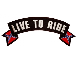 Live To Ride Rebel Flag Rocker Patch