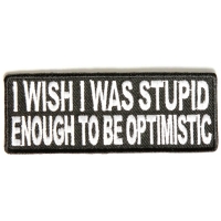 Stupid Enough To Be Optimistic Patch