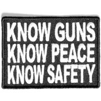 Know Guns Know Peace Know Safety Patch