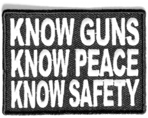 Know Guns Know Peace Know Safety Patch