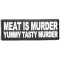 Meat Is Murder Yummy Murder Patch