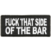 Fuck That Side Of The Bar Patch Fuck That Side Of The Bar Patch