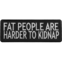 Fat People Are Harder To Kidnap Patch | Embroidered Patches