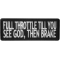 Full Throttle Til You See God Then Brake Patch
