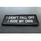 I Didn't Fall Off I Ride My Own Patch | Embroidered Patches I Didn't Fall Off I Ride My Own Patch diagonal view