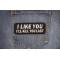 I Like You I Will Kill You Last Patch | Embroidered Patches I Like You I Will Kill You Last Funny Iron on Patch shown on jeans