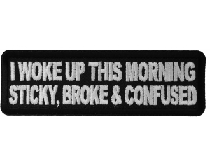 I Woke Up This Morning Sticky Broke And Confused Patch