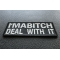 I'm A Bitch Deal With It Patch I'm A Bitch Deal With It Patch diagonal view