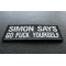 Simon Says Go Fuck Yourself Patch diagonal view