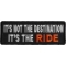 It's Not The Destination It's The Ride Patch