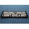 Amazingly Enough I Don't Give A Shit Funny Patch | Embroidered Patches Amazingly Enough I Don't Give A Shit Funny Naughty Patch diagonal view