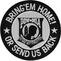 Bring Em Home Or Send US Back Small | US Military Veteran Patches