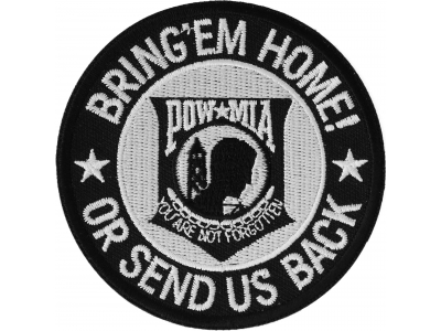 Bring Em Home Or Send US Back Small | US Military Veteran Patches