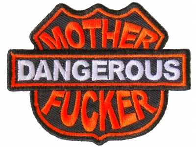 Dangerous Mother Fucker Patch