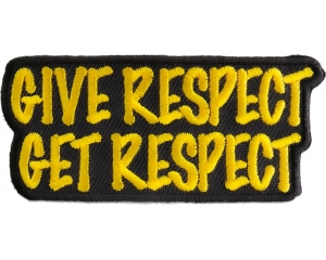 Give Respect Get Respect Patch | Embroidered Patches