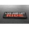 Live And Let Ride Patch Live and Let Ride Patch diagonal view