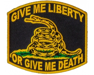 Give Me Liberty Or Give Me Death Patch | US Military Veteran Patches