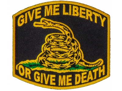 Give Me Liberty Or Give Me Death Patch | US Military Veteran Patches