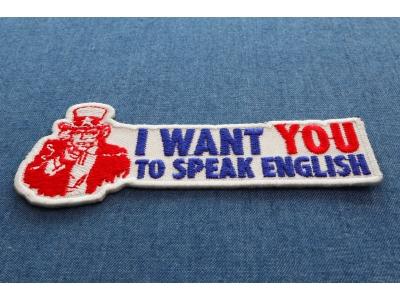 I Want You To Speak English Uncle Sam Patch | Embroidered Patches