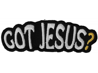 Got Jesus Patch | Embroidered Patches
