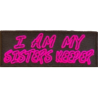 I Am My Sisters Keeper Patch | Embroidered Patches