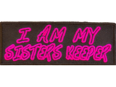 I Am My Sisters Keeper Patch | Embroidered Patches