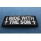 I Ride With The Son Patch diagonal view