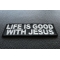 Life Is Good With Jesus Patch diagonal view