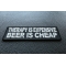 Therapy Is Expensive Beer Is Cheap Iron on Morale Patch diagonal view