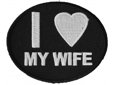 I Love My Wife Patch | Embroidered Patches