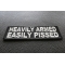 Heavily Armed Easily Pissed Patch | Embroidered Patches Heavily Armed Easily Pissed Funny Iron on Patch diagonal view