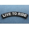 Live To Ride Patch diagonal view