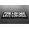 Ride Longer Live Longer Patch diagonal view