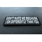 Don't Hate Me Because I Sin Differently Than You Iron on Morale Patch diagonal view
