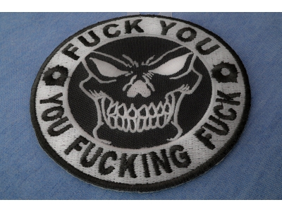 Fuck You You Fucking Fuck Skull Patch