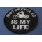 Motorcycles Is My Life Biker Saying Patch diagonal view