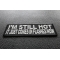 I'm Still Hot It Just Comes In Flashes Patch | Embroidered Patches I'm Still Hot It Just Comes In Flashes Funny Iron on Patch diagonal view