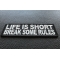 Life Is Short Break Some Rules Iron on Morale Patch diagonal view