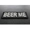 Beer Me Funny Iron on Patch diagonal view