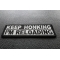 Keep Honking I'm Reloading Patch Keep Honking I'm Reloading Patch diagonal view