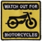 Watch Out For Motorcycles Iron on Biker Patch