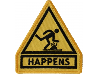 Shit Happens Yellow Sign Patch | Embroidered Patches