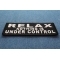 Relax Nothing Is Under Control Iron on Morale Patch diagonal view