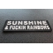Sunshine And Fuckin Rainbows Patch Sunshine and Fuckin Rainbows Patch diagonal view