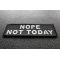 Nope Not Today Iron on Morale Patch diagonal view