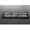 Don't Fear Dying, Fear Not Living Patch Don't Fear Dying, Fear Not Living Patch diagonal view