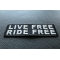 Live Free Ride Free Patch | Embroidered Patches Live Free Ride Free Patch diagonal view