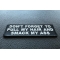 Don't Forget To Pull My Hair And Smack My Ass Patch | Embroidered Patches Don't Forget To Pull My Hair and Smack My Ass Funny Iron on Patch diagonal view