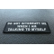 Do Not Interrupt Me When I Am Talking To Myself Patch | Embroidered Patches Do Not Interrupt Me When I Am Talking To Myself Patch diagonal view